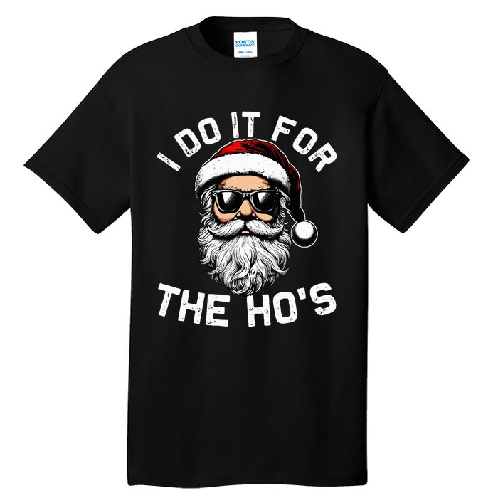 I Do It For The Hos Funny Inappropriate Christmas Santa Face Tall T-Shirt