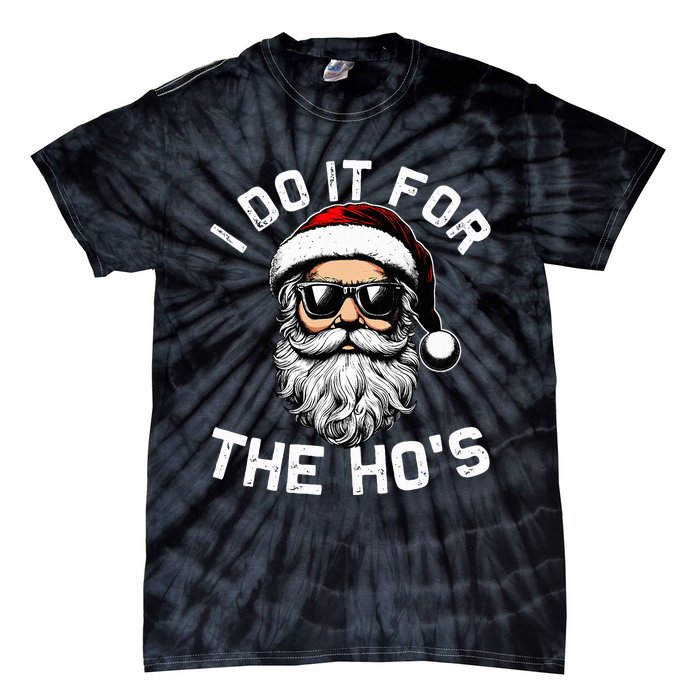 I Do It For The Hos Funny Inappropriate Christmas Santa Face Tie-Dye T-Shirt