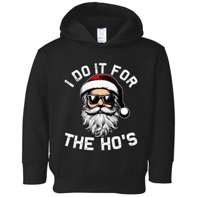 I Do It For The Hos Funny Inappropriate Christmas Santa Face Toddler Hoodie