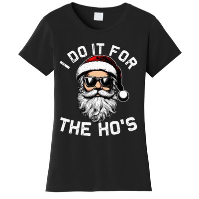 I Do It For The Hos Funny Inappropriate Christmas Santa Face Women's T-Shirt