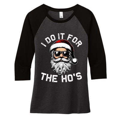 I Do It For The Hos Funny Inappropriate Christmas Santa Face Women's Tri-Blend 3/4-Sleeve Raglan Shirt