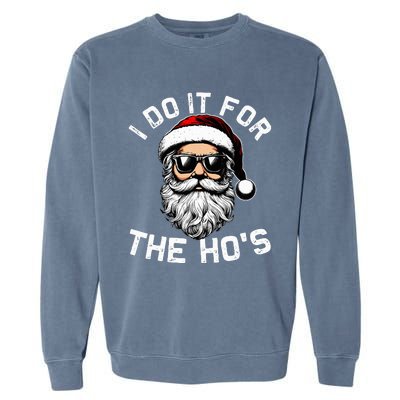 I Do It For The Hos Funny Inappropriate Christmas Santa Face Garment-Dyed Sweatshirt