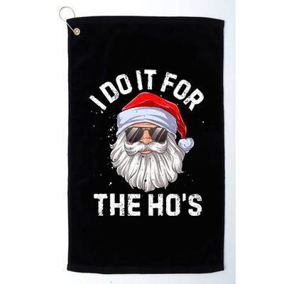 I Do It For The HoS Funny Inappropriate Christmas Santa Gift Platinum Collection Golf Towel