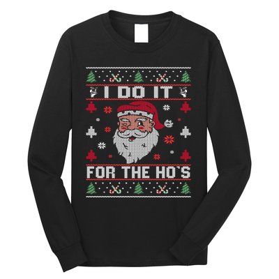 I Do It For The HoS Rude Offensive Christmas Santa Sweater Sweatshirt Long Sleeve Shirt