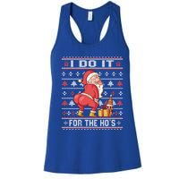 I Do It For The HoS Twerking Santa Rude Christmas Meaningful Gift Women's Racerback Tank