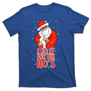 I Do It For The HoS Inappropriate Funny Christmas Adult Gift T-Shirt