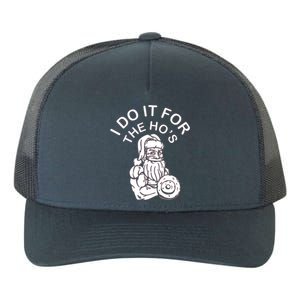 I Do It For The HoS Funny Santa Christmas Bodybuilding Cool Gift Yupoong Adult 5-Panel Trucker Hat