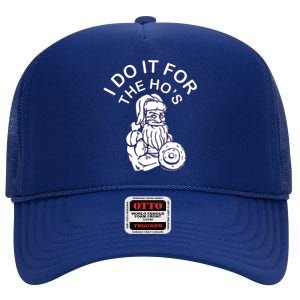 I Do It For The HoS Funny Santa Christmas Bodybuilding Cool Gift High Crown Mesh Back Trucker Hat