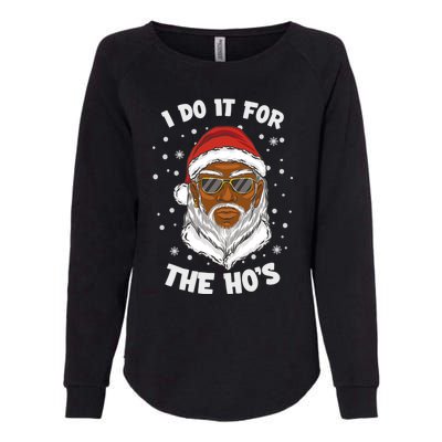 I Do It For The Hos Christmas African American Santa Black Gift Womens California Wash Sweatshirt