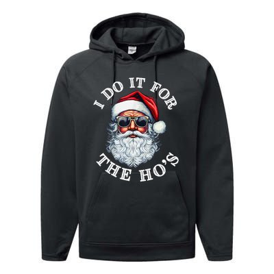 I Do It For The Hos Funny Inappropriate Christmas Santa Face Performance Fleece Hoodie