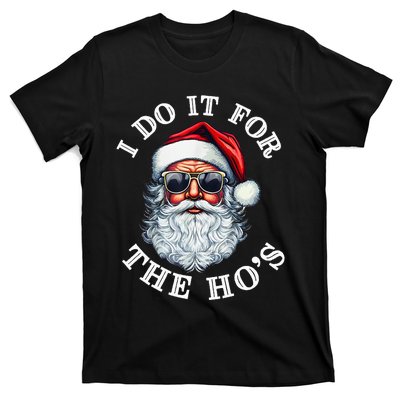 I Do It For The Hos Funny Inappropriate Christmas Santa Face T-Shirt