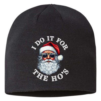 I Do It For The Hos Funny Inappropriate Christmas Santa Face Sustainable Beanie