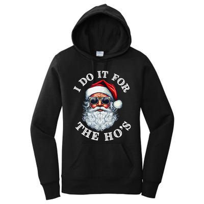 I Do It For The Hos Funny Inappropriate Christmas Santa Face Women's Pullover Hoodie