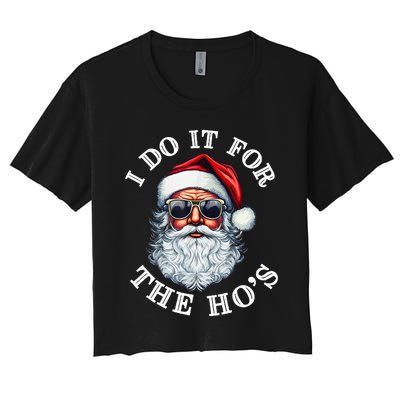 I Do It For The Hos Funny Inappropriate Christmas Santa Face Women's Crop Top Tee