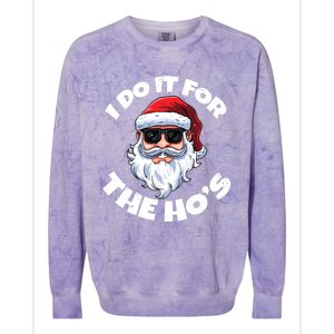 I Do It For The HoS Inappropriate Christmas Santa Claus Gift Colorblast Crewneck Sweatshirt