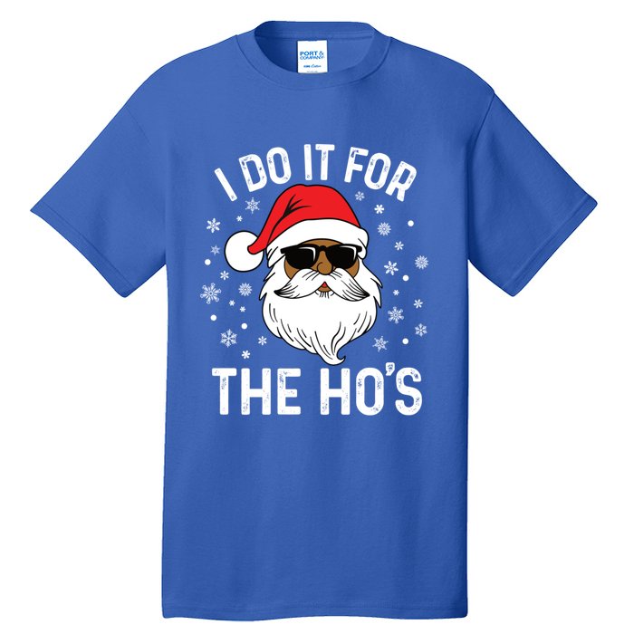 I Do It For The HoS African American Santa Black Christmas Cute Gift Tall T-Shirt