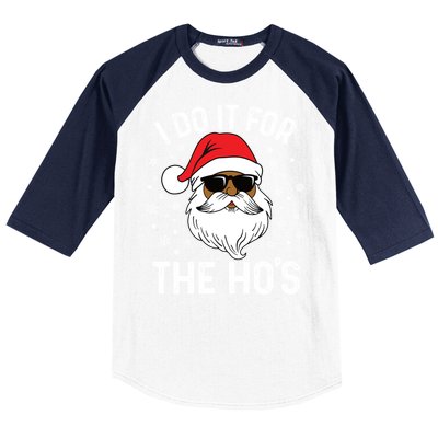 I Do It For The HoS African American Santa Black Christmas Cute Gift Baseball Sleeve Shirt