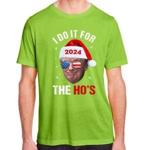 I Do It For The HoS Funny Christmas Santa Trump 2024 Xmas Cute Gift Adult ChromaSoft Performance T-Shirt