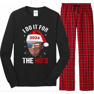 I Do It For The HoS Funny Christmas Santa Trump 2024 Xmas Cute Gift Long Sleeve Pajama Set