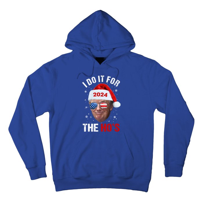 I Do It For The HoS Funny Christmas Santa Trump 2024 Xmas Cute Gift Hoodie