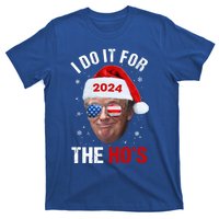 I Do It For The HoS Funny Christmas Santa Trump 2024 Xmas Cute Gift T-Shirt