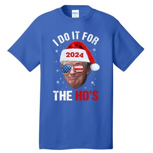 I Do It For The HoS Funny Christmas Santa Trump 2024 Xmas Cute Gift Tall T-Shirt