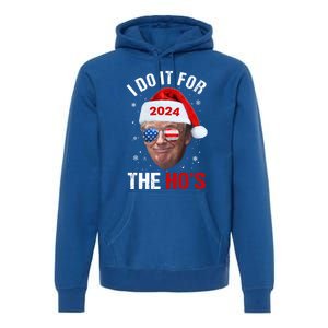 I Do It For The HoS Funny Christmas Santa Trump 2024 Xmas Cute Gift Premium Hoodie