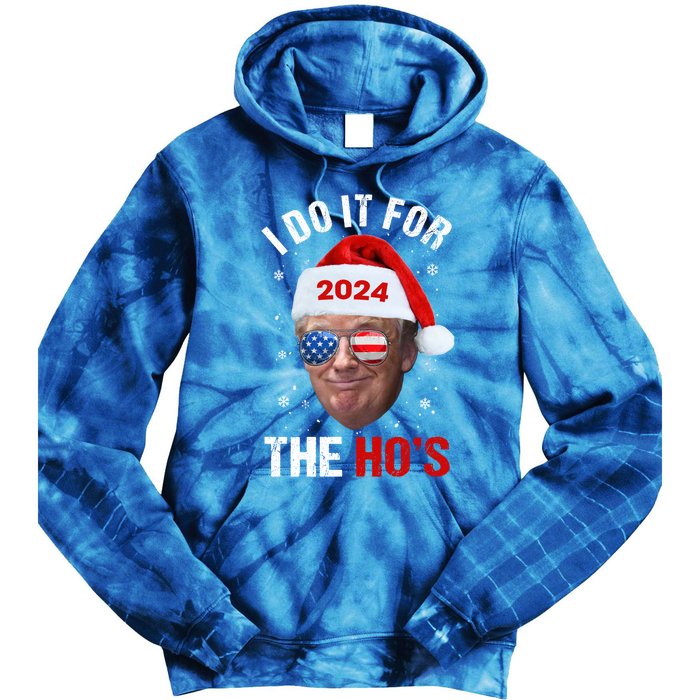 I Do It For The HoS Funny Christmas Santa Trump 2024 Xmas Cute Gift Tie Dye Hoodie