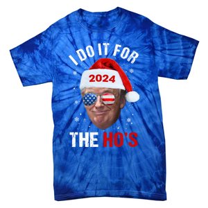 I Do It For The HoS Funny Christmas Santa Trump 2024 Xmas Cute Gift Tie-Dye T-Shirt