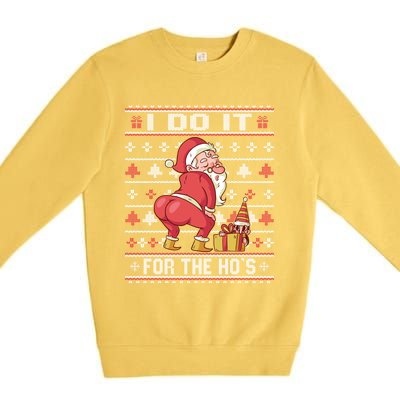 I Do It For The Hos Twerking Santa Rude Christmas Sweater Gift Premium Crewneck Sweatshirt