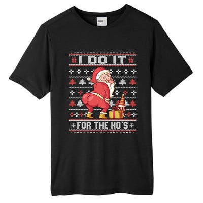 I Do It For The Hos Twerking Santa Rude Christmas Sweater Gift Tall Fusion ChromaSoft Performance T-Shirt