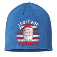 I Do It For The Ho’S Santa Inappropriate Christmas Cute Gift Sustainable Beanie