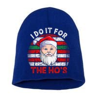 I Do It For The Ho’S Santa Inappropriate Christmas Cute Gift Short Acrylic Beanie