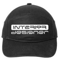 Interior Designer Interior Design Architecture 7-Panel Snapback Hat