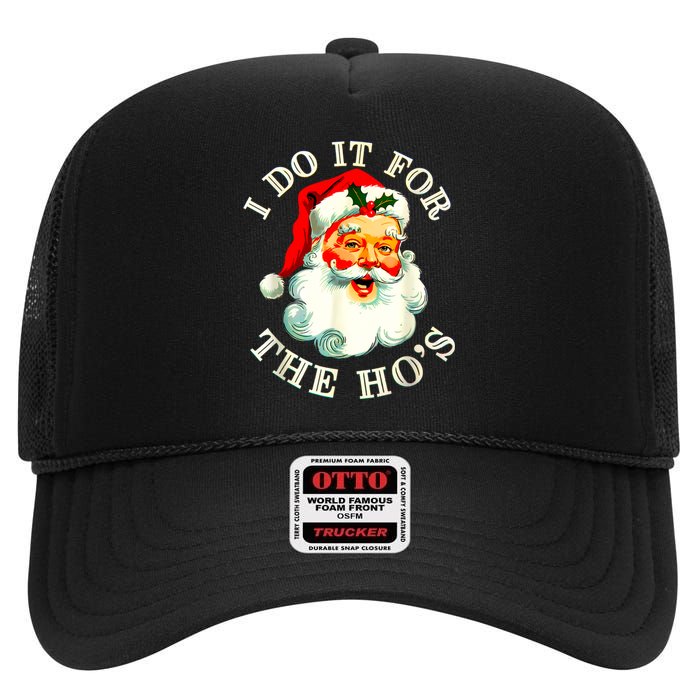 I Do It For The Hos Funny Inappropriate Christmas Santa Face High Crown Mesh Back Trucker Hat