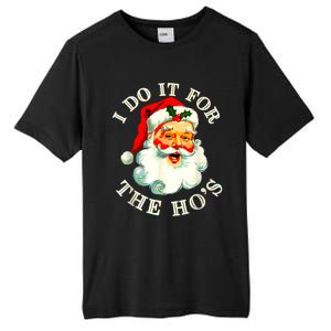 I Do It For The Hos Funny Inappropriate Christmas Santa Face Tall Fusion ChromaSoft Performance T-Shirt