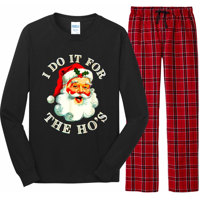 I Do It For The Hos Funny Inappropriate Christmas Santa Face Long Sleeve Pajama Set