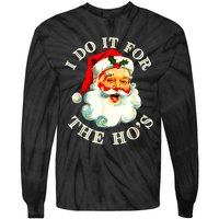 I Do It For The Hos Funny Inappropriate Christmas Santa Face Tie-Dye Long Sleeve Shirt