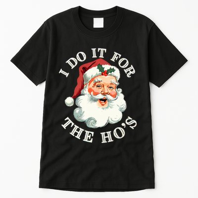 I Do It For The Hos Funny Inappropriate Christmas Santa Face Tall T-Shirt