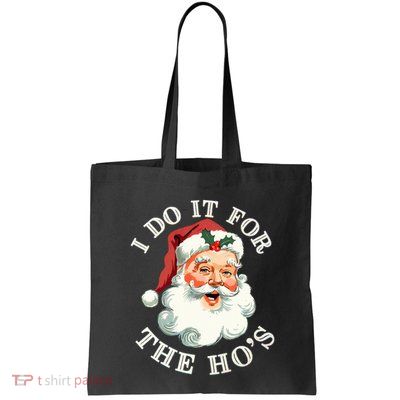 I Do It For The Hos Funny Inappropriate Christmas Santa Face Bag