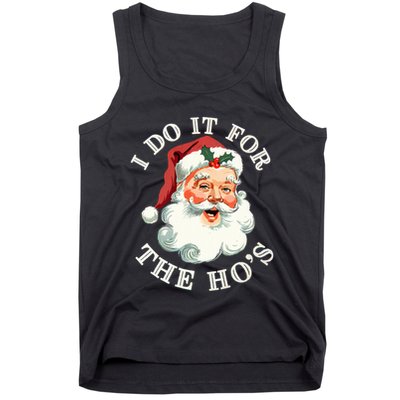 I Do It For The Hos Funny Inappropriate Christmas Santa Face Tank Top