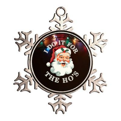 I Do It For The Hos Funny Inappropriate Christmas Santa Face Metallic Star Ornament