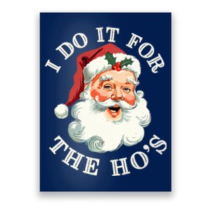 I Do It For The Hos Funny Inappropriate Christmas Santa Face Poster