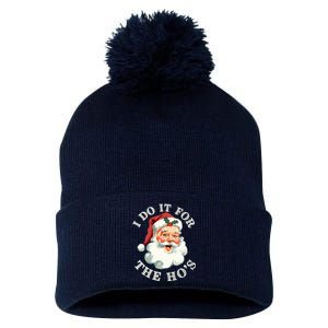 I Do It For The Hos Funny Inappropriate Christmas Santa Face Pom Pom 12in Knit Beanie