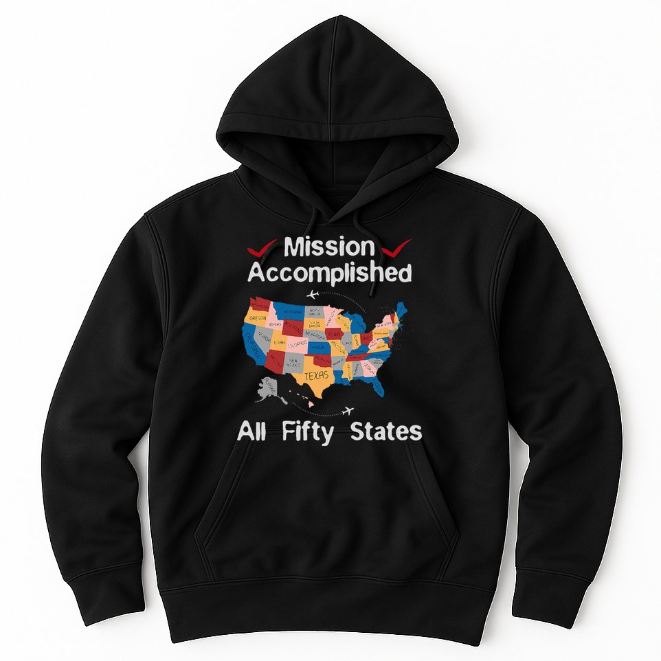 I Did It! Visit All 50 Usa States Design Road Trip Vacation Hoodie