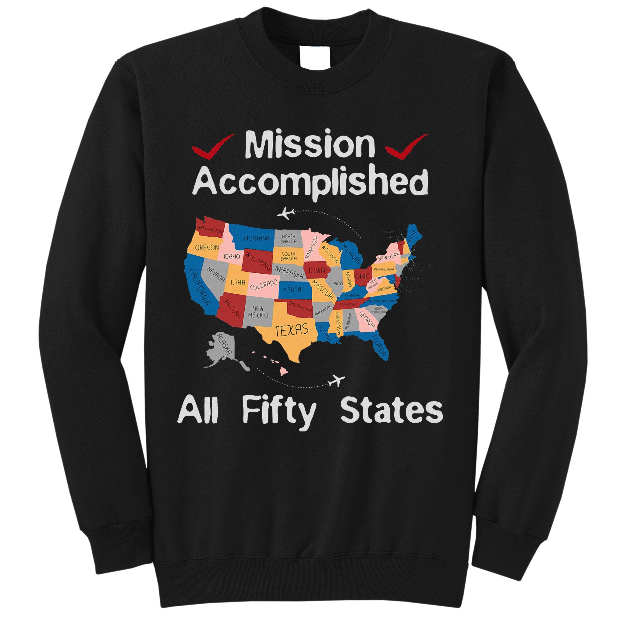 I Did It! Visit All 50 Usa States Design Road Trip Vacation Sweatshirt