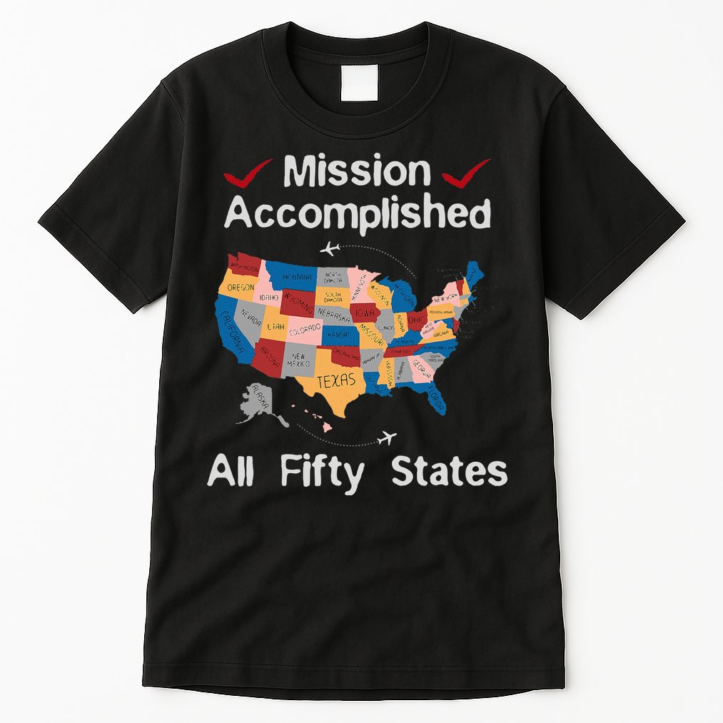 I Did It! Visit All 50 Usa States Design Road Trip Vacation Tall T-Shirt