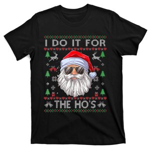 I Do It For The Ho's Funny Santa Ugly Christmas Sweater T-Shirt