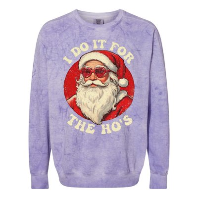 I Do It For The Hos Funny Santa Quotes I Do it For The Hos  Colorblast Crewneck Sweatshirt