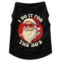 I Do It For The Hos Funny Santa Quotes I Do it For The Hos  Doggie Tank